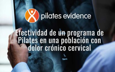 Estudio piloto: Efectividad de un programa de Pilates de 6 semanas sobre las medidas de resultado en una población de pacientes con dolor crónico cervical