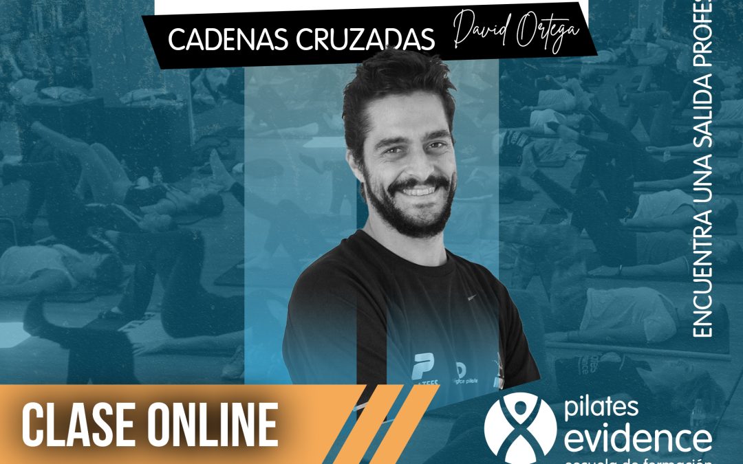 CLASE DE PILATES – CADENAS CRUZADAS CON DAVID ORTEGA.